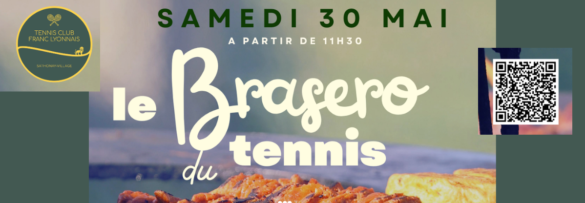 Tennis Club Franc Lyonnais organise son Brasero le samedi 30 mai.