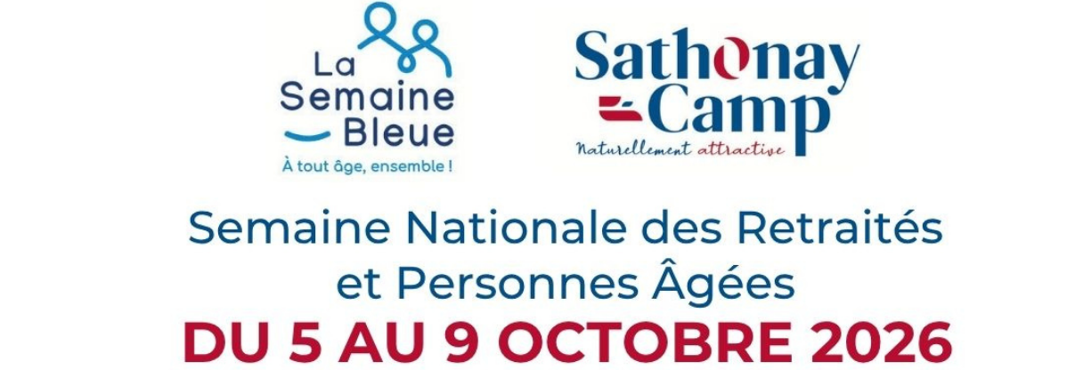 𝑫𝒖 𝟓 𝒂𝒖 𝟗 𝒐𝒄𝒕𝒐𝒃𝒓𝒆 𝟐𝟎𝟐𝟔, en collaboration avec Sathonay-Camp, le CCAS de Sathonay-Village participe à la Semaine Bleue, Semaine Nationale des Retraités et des Personnes Âgées.